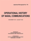 Operational History of Naval Communications December 1941 - August 1945 (Japanese Mongraph, Number 118) - Book