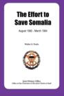 The Effort to Save Somalia, August 1922 - March 1994 - Book