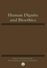 Human Dignity and Bioethics : Essays Commissioned by the President's Council On Bioethics - Book