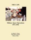 The Cape : Military Space Operations 1971-1992 - Book