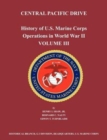 History of U.S. Marine Corps Operations in World War II. Volume III : Central Pacific Drive - Book