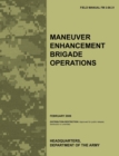Maneuver Enhancement Brigade Operations : The Official U.S. Army Field Manual FM 3-90.31 (February 2009) - Book