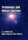 Technology and Military Doctrine : Essays on a Challenging Relationship - Book