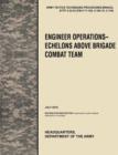 Engineer Operations - Echelons Above Brigade Combat Team : The Official U.S. Army Tactics, Techniques, and Procedures Manual ATTP 3-34.23, July 2010 - Book