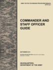 Commander and Staff Officer Guide : The Official U.S. Army Tactics, Techniques, and Procedures Manual ATTP 5-0.1, September 2011 - Book