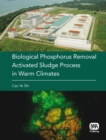 Biological Phosphorus Removal Activated Sludge Process in Warm Climates - eBook