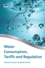 Water Consumption, Tariffs and Regulation - Book