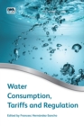 Water Consumption, Tariffs and Regulation - eBook