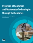 Evolution of Sanitation and Wastewater Technologies through the Centuries - Book