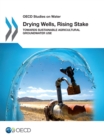 Drying Wells, Rising Stakes - Towards Sustainable Agricultural Groundwater Use - Book