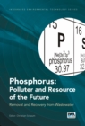 Phosphorus: Polluter and Resource of the Future : Removal and Recovery from Wastewater - Book