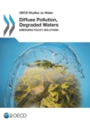 Diffuse Pollution, Degraded Waters: emerging policy solutions - Book