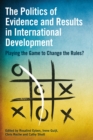 The Politics of Evidence and Results in International Development - eBook