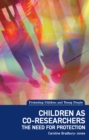 Children as co-researchers : The need for protection - Book