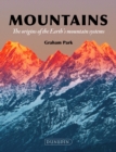 Mountains : The origins of the Earth’s mountain systems - eBook