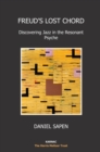 Freud's Lost Chord : Discovering Jazz in the Resonant Psyche - Book