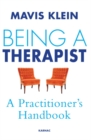 Being a Therapist : A Practitioner's Handbook - Book