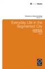 Everyday Life in the Segmented City - Book