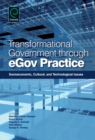 Transformational Government Through EGov Practice : Socio-Economic, Cultural, and Technological Issues - Book