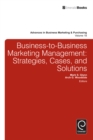 Business-to-Business Marketing Management : Strategies, Cases and Solutions - Book