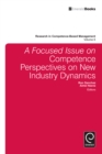 A focussed Issue on Competence Perspectives on New Industry Dynamics - Book