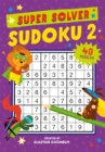 Super Solver: Sudoku : Volume 2 - Book