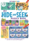 My Hide and Seek Puzzle Book : Spot the Difference, Matching Pairs, Counting and other fun Seek and Find Games - Book
