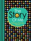 The Story of Me : My Memories, My Life Now, My Future - Book
