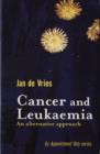 Cancer and Leukaemia : An Alternative Approach - eBook