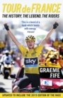 Tour de France : The History, The Legend, The Riders - eBook