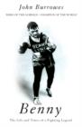 Benny : The Life And Times Of A Fighting Legend - eBook