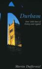 Durham : Over 1,000 Years of History and Legend - eBook