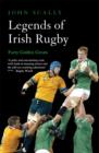 Legends of Irish Rugby : Forty Golden Greats - eBook