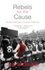 Rebels for the Cause : The Alternative History of Arsenal Football Club - eBook