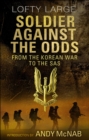 Soldier Against The Odds : From Korean War to SAS - Book