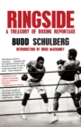 Ringside : A Treasury of Boxing Reportage - eBook