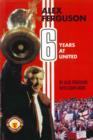 Alex Ferguson : 6 Years at United - eBook