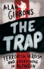 The Trap : terrorism, heroism and everything in between - Book