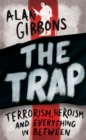 The Trap : terrorism, heroism and everything in between - eBook
