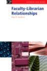 Faculty-Librarian Relationships - eBook