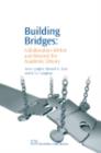 Building Bridges : Collaboration Within and Beyond the Academic Library - eBook