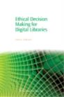 Ethical Decision Making for Digital Libraries - eBook