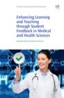 Enhancing Learning and Teaching Through Student Feedback in Medical and Health Sciences - eBook