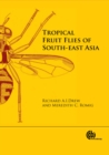 Tropical Fruit Flies of South-East Asia : (Tephritidae: Dacinae) - Book