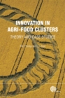 Innovation in Agri-food Clusters : Theory and Case Studies - Book