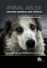 Animal Abuse : Helping Animals and People - eBook