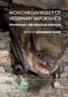 Mononegaviruses of Veterinary Importance, Volume 1 : Pathobiology and Molecular Diagnosis - Book