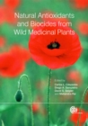 Natural Antioxidants and Biocides from Wild Medicinal Plants - Book