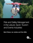 Risk and Safety Management in the Leisure, Events, Tourism and Sports Industries - Book