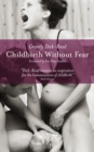 Childbirth without Fear : The Principles and Practice of Natural Childbirth - Book